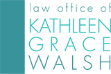 Return to Law Office of Kathleen Grace Walsh Home